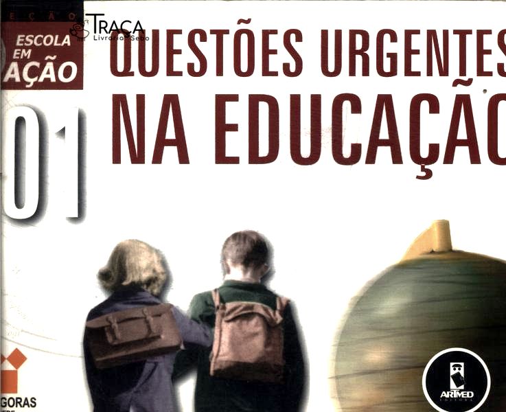 Questões Urgentes Na Educação