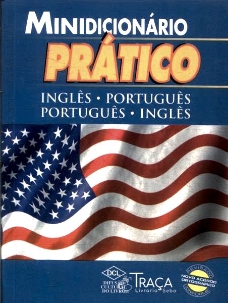 Minidicionário Prático: Inglês-português/português-inglês