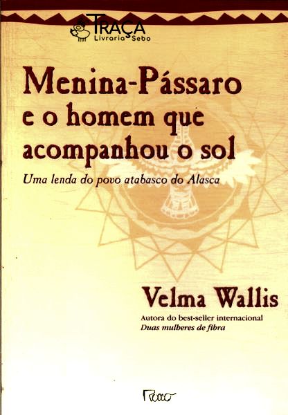 Menina-pássaro E O Homem Que Acompanhou O Sol