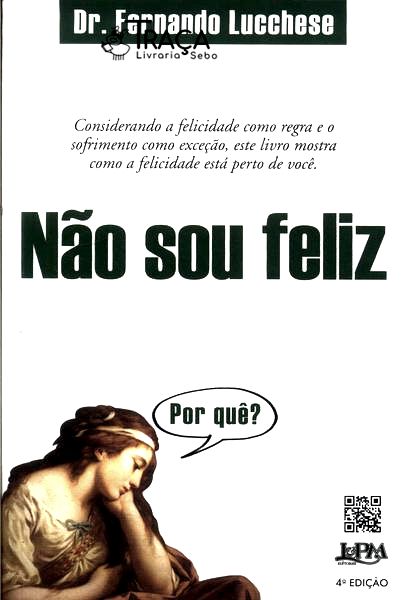 Não Sou Feliz: por Quê?