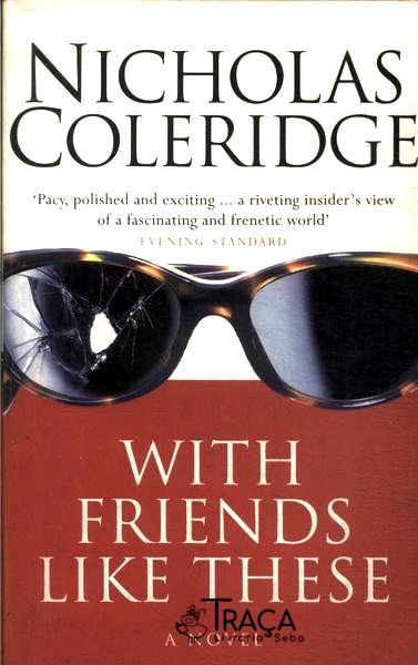 With Friends Like These