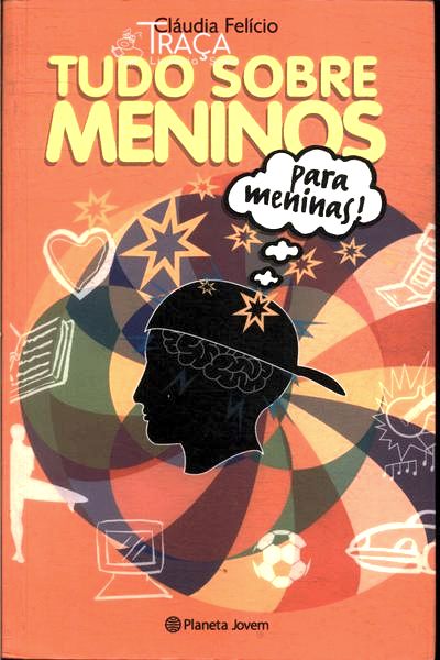 Tudo Sobre Meninos... Para Meninas