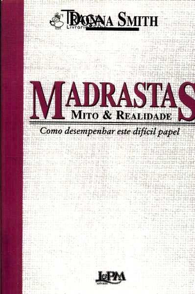Madrastas: Mito & Realidade
