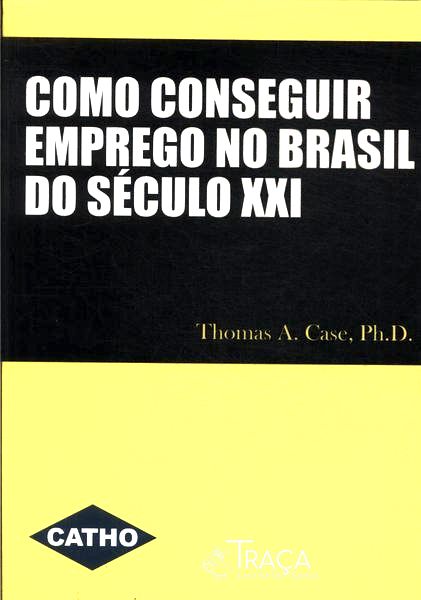 Como Conseguir Emprego No Brasil do Século Xxi