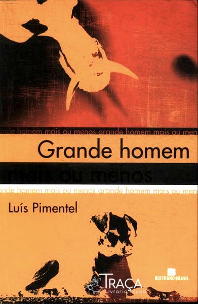 Grande Homem Mais Ou Menos