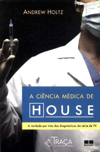 A Ciência Médica de House