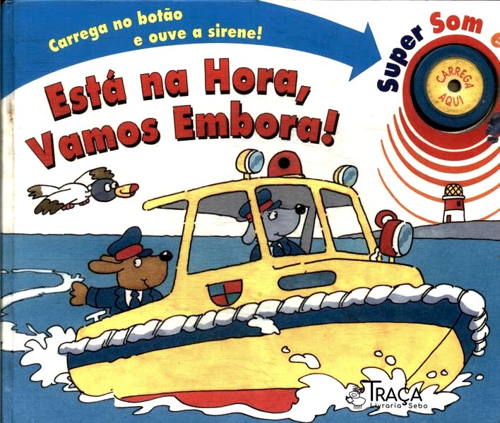 Está Na Hora Vamos Embora!