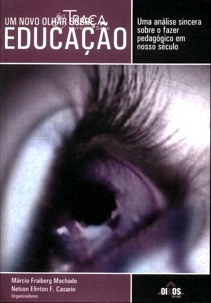 Um Novo Olhar Sobre Educação