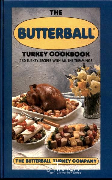 The Butterball Turkey Cookbook