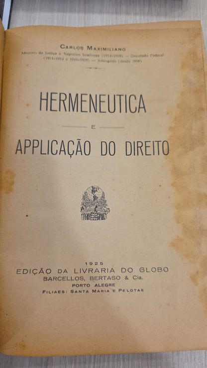 Hermenêutica e Aplicação do Direito (1ª Edição Ex. Nº 1134 e Assinado Pelo Autor)