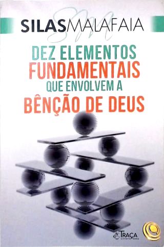 Dez Elementos Fundamentais que Envolvem a Benção de Deus