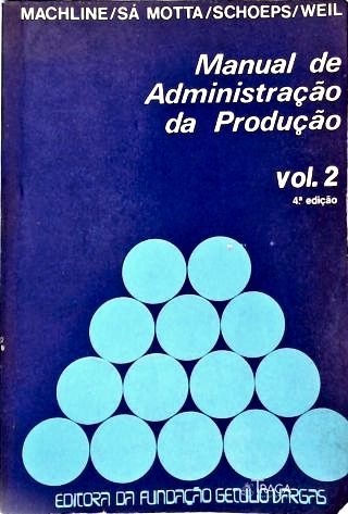 Manual de Administração da Produção - Vol. 2