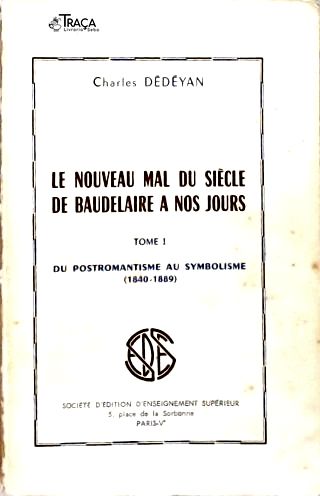 Le Nouveau Mal du Siècle de Baudelaire a Nos Jours - Em 2 Volumes