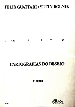 Micropolítica: Cartografias Do Desejo
