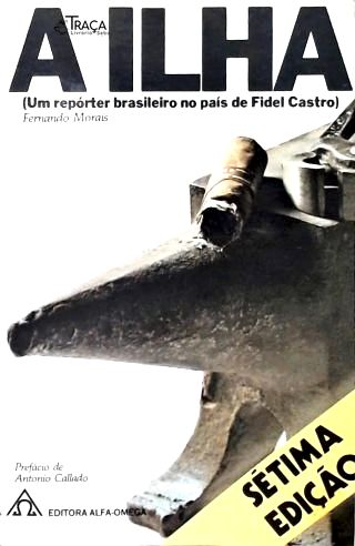 A Ilha: Um Repórter Brasileiro No País De Fidel Castro