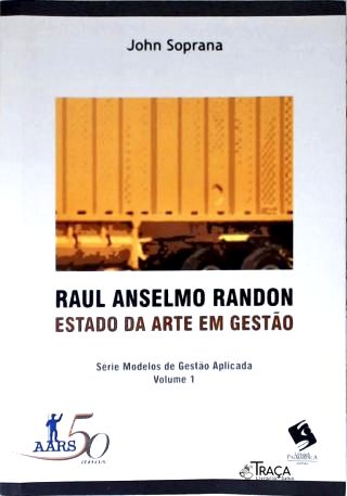 Raul Anselmo Randon - Estado Da Arte Em Gestão