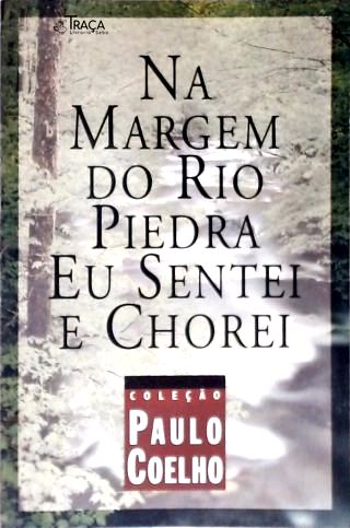 Na Margem do Rio Piedra eu Sentei e Chorei