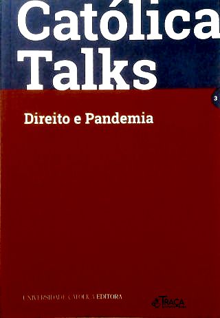 Católica Talks - Nº 3 Direito e Pandemia