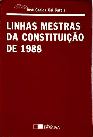 Linhas Mestras da Constituição de 1988