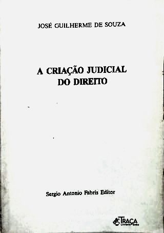 A Criação Judicial do Direito