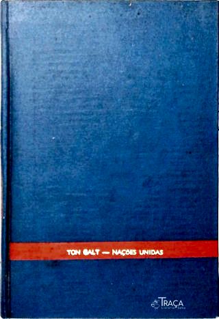 As Nações Unidas: História, Organização, Funcionamento