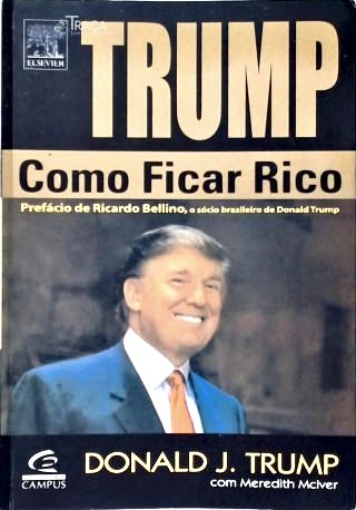 Trump: Como Ficar Rico