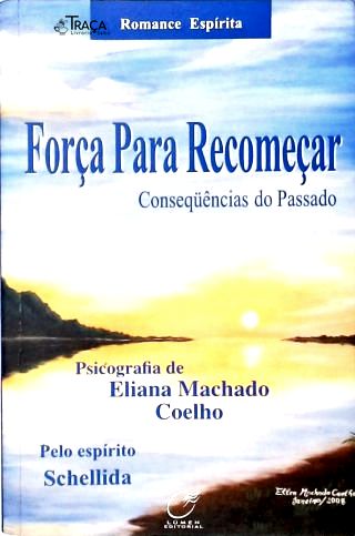 Força Para Recomeçar: Consequências Do Passado