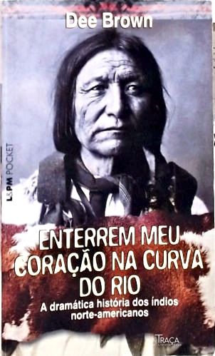 Enterrem Meu Coração Na Curva Do Rio