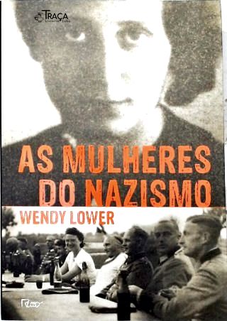 As Mulheres Do Nazismo