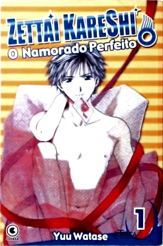Vol. 1 - Zettai Kareshi: O Namorado Perfeito