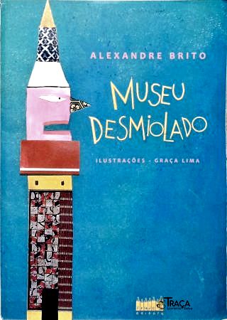 Museu Desmiolado
