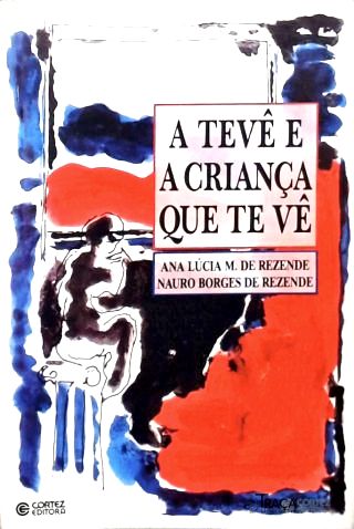 A Tevê e a Criança Que te Vê