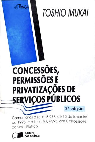 Concessões, Permissões e Privatizações de Serviços Públicos