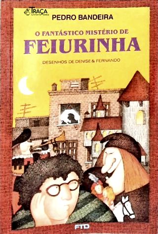O Fantástico Mistério De Feiurinha