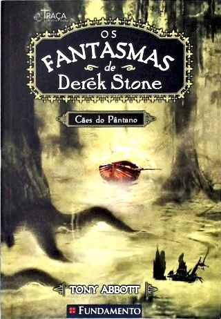 Os Fantasmas De Derek Stone: Cães Do Pântano