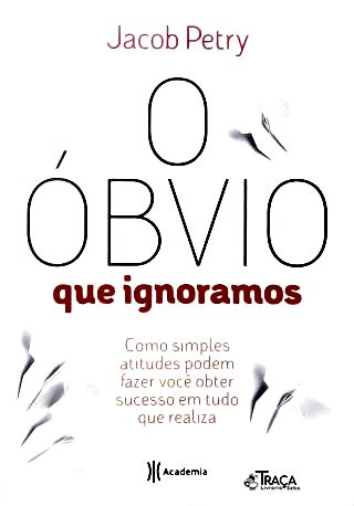 O Óbvio Que Ignoramos