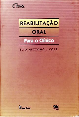 Reabilitação Oral - Para o Clínico
