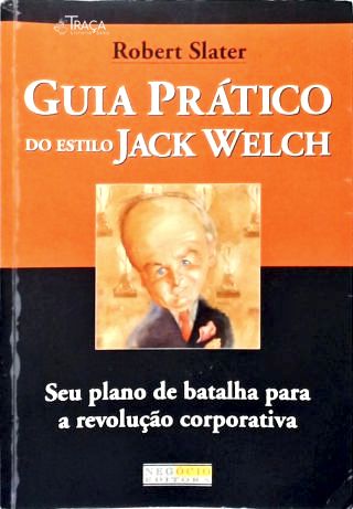 Guia Prático do Estilo Jack Welch