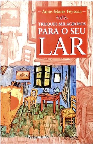 Truques Milagrosos Para o Seu Lar