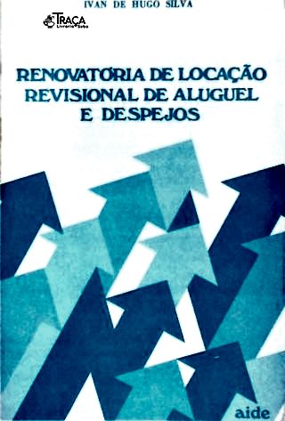 Renovatória de Locação, Revisional de Aluguel e Despejos