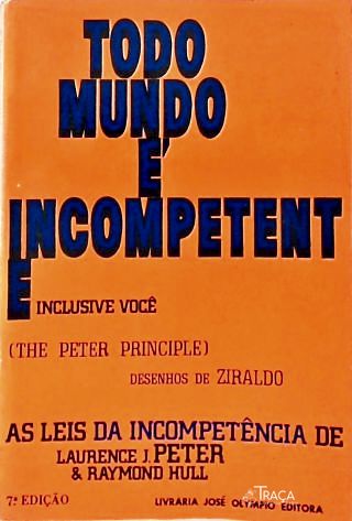 Todo Mundo é Incompetente Inclusive Você