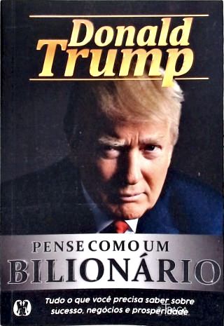 Pense Como Um Bilionário