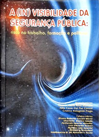 A (in)Visibilidade da Segurança Pública