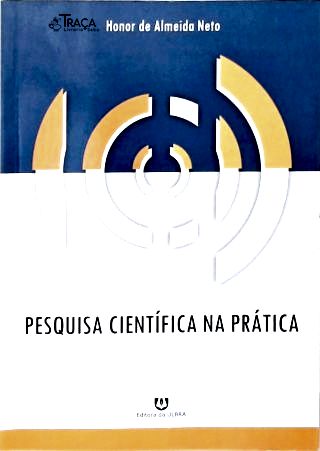 Pesquisa Científica na Prática (Autografado)