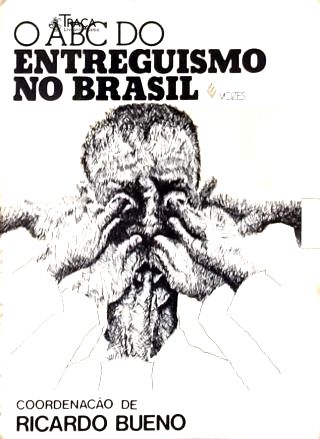 O ABC do Entreguismo no Brasil