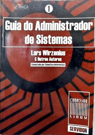 Guia do Administrador de Sistemas Linux - Vol. 1
