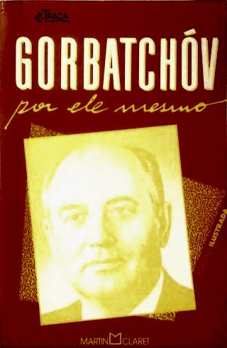 Gorbatchóv por Ele mesmo