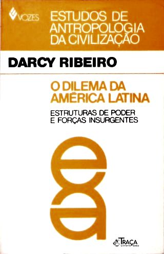 O Dilema da América Latina: Estruturas de Poder e Forças Insurgentes