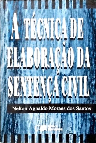 A Técnica da Elaboração da Sentença Civil