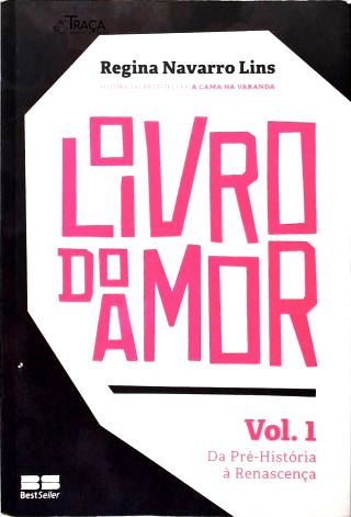 O livro do amor: Da pré-história à renascença - Vol. 1
